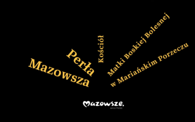 Perła Mazowsza – kościół Matki Boskiej Bolesnej w Mariańskim Porzeczu – zabytkowe organy z XVIII w.